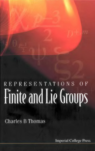 Representations of finite and Lie groups