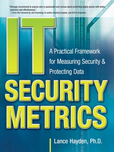 IT Security Metrics: A Practical Framework for Measuring Security Protecting Data