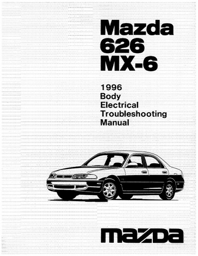 Mazda 626, MX-6. Body electrical troubleshooting manual.