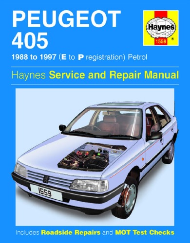 Peugeot 405 1988 to 1997 (E to P registrations), petrol. Haynes Service and Repair Manual.