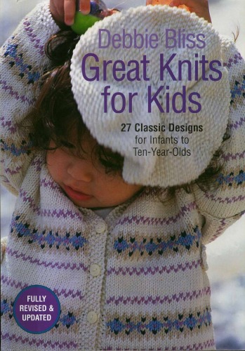 Great Knits for Kids: 27 Classic Designs for Infants to Ten-Year-Olds