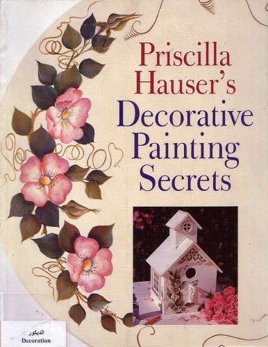 Priscilla Hausers Decorative Painting Secrets