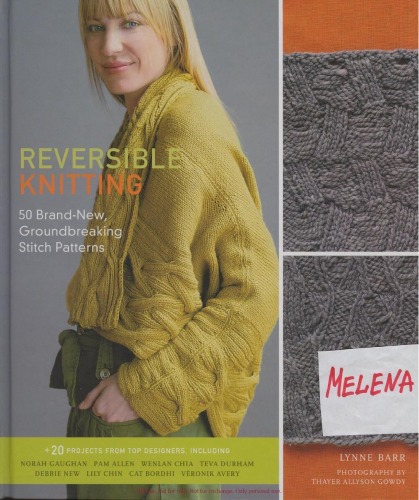 Reversible Knitting: 50 Brand-New, Groundbreaking Stitch Patterns