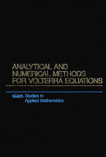 Analytical and numerical methods for Volterra equations