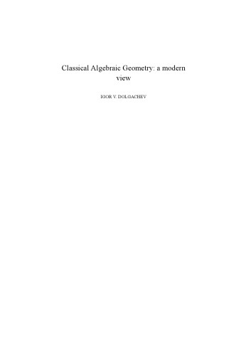 Classical Algebraic Geometry: a modern view