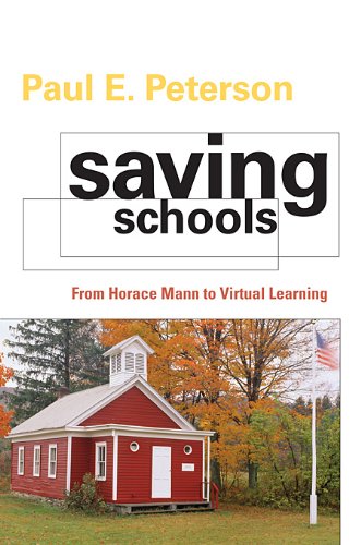 Saving Schools: From Horace Mann to Virtual Learning