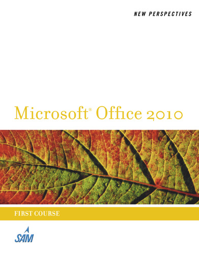 New Perspectives on Microsoft Office 2010, First Course  