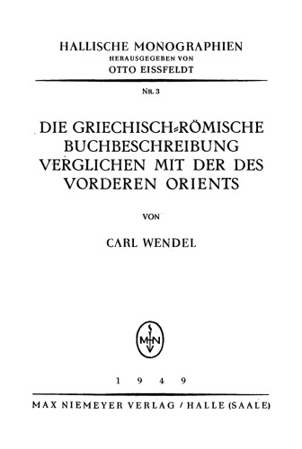 Die griechisch-römische Buchbeschreibung verglichen mit der des Vorderen Orients (Hallische Monographien 3)  