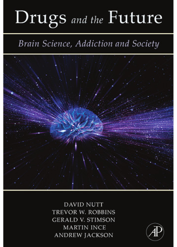 Drugs and the Future: Brain Science, Addiction and Society  