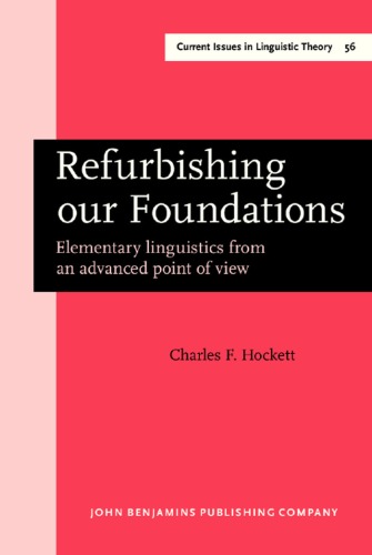 Refurbishing Our Foundations: Elementary Linguistics from an Advanced Point of View