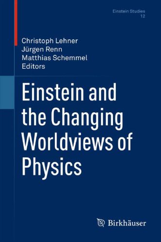 Einstein and the Changing Worldviews of Physics