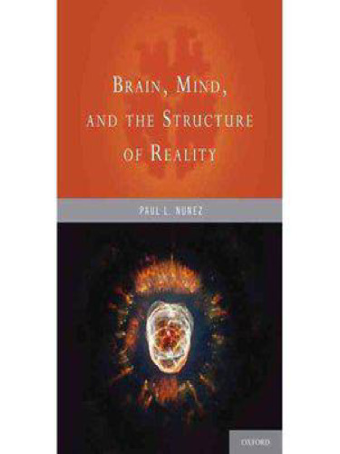 Brain, Mind, and the Structure of Reality