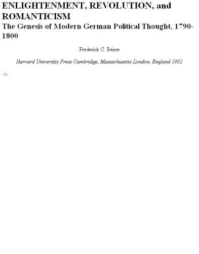 Enlightenment, Revolution, and Romanticism: The Genesis of Modern German Political Thought, 1790-1800  