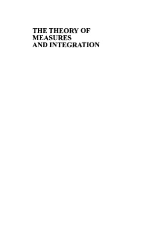 The theory of measures and integration