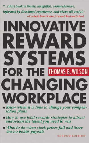 Innovative Reward Systems for the Changing Workplace  