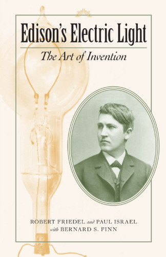 Edison's Electric Light: The Art of Invention ()