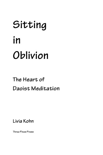 Sitting in Oblivion: The Heart of Daoist Meditation  