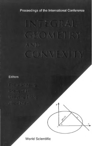 Proceedings of the International Conference Integral Geometry and Convexity: Wuhan, China, 18-23 October 2004