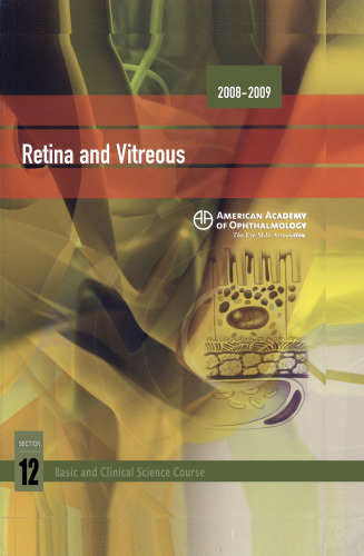 2008-2009 Basic and Clinical Science Course: Section 12: Retina and Vitreous  