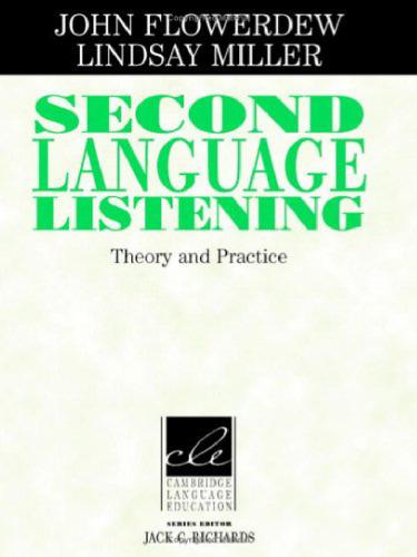 Second Language Listening: Theory and Practice (Cambridge Language Education)  