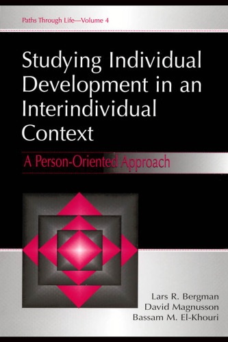 Studying individual development in an interindividual context: a person-oriented approach  