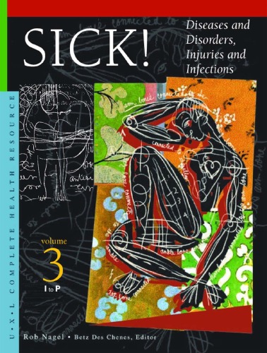 SICK!: Diseases and Disorders, Injuries and Infections - Volume 3  