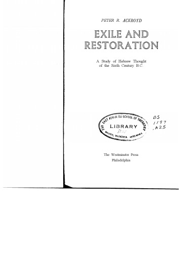 Exile and Restoration: A Study of Hebrew Thought of the Sixth Century B.C.  