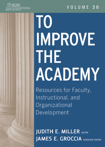 To Improve the Academy: Resources for Faculty, Instructional, and Organizational Development (JB - Anker, 30)  