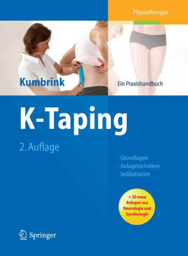 K-Taping: Praxishandbuch - Grundlagen - Anlagetechniken - Indikationen, 2. Auflage  