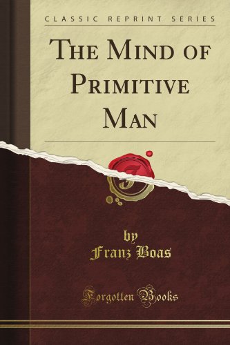 The Mind of Primitive Man (Classic Reprint)  