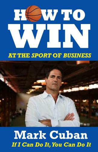 How to Win at the Sport of Business: If I Can Do It, You Can Do It  