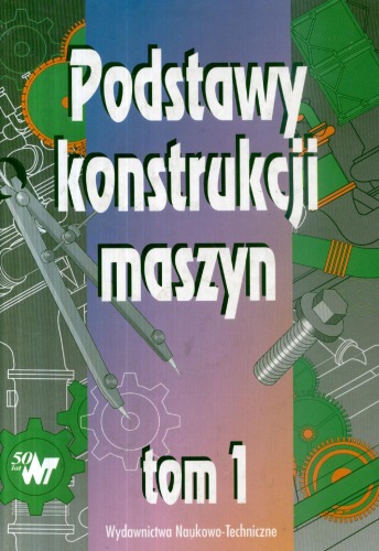 Podstawy konstrukcji maszyn, Volume 1  