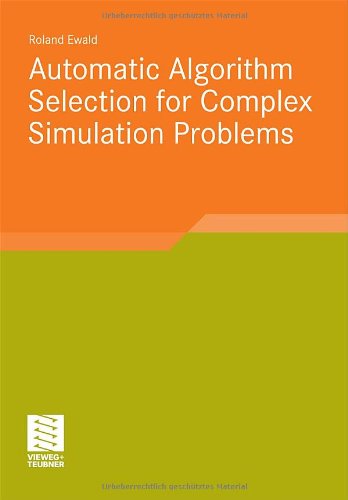 Automatic Algorithm Selection for Complex Simulation Problems  