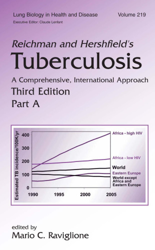 Reichman and Hershfield's Tuberculosis: A Comprehensive, International Approach, Third Edition (Two-Volume Set) (Lung Biology in Health and Disease)