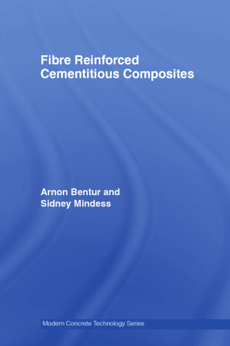 Fibre Reinforced Cementitious Composites, 2nd Edition (Modern Concrete Technology)  