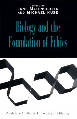 Biology and the Foundations of Ethics