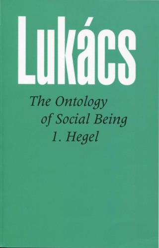 Ontology of Social Being: Hegel's False and His Genuine Ontology volume 1