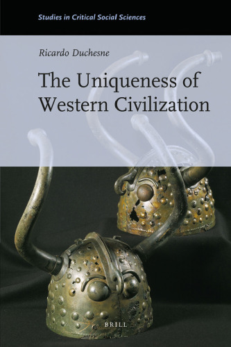 The Uniqueness of Western Civilization (Studies in Critical Social Sciences)  