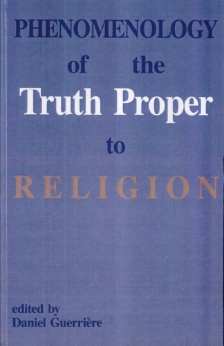 Phenomenology of the Truth Proper to Religion  