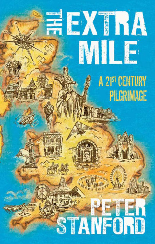 The Extra Mile: A 21st century Pilgrimage  