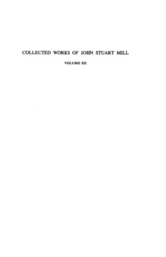 The Earlier Letters of John Stuart Mill, 1812-1848 -- Part I (Collected Works of John Stuart Mill - Vol. 12)  