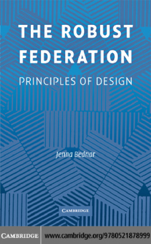 The Robust Federation: Principles of Design (Political Economy of Institutions and Decisions)  