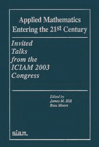 Applied mathematics entering the 21st century: invited talks from the ICIAM 2003 Congress