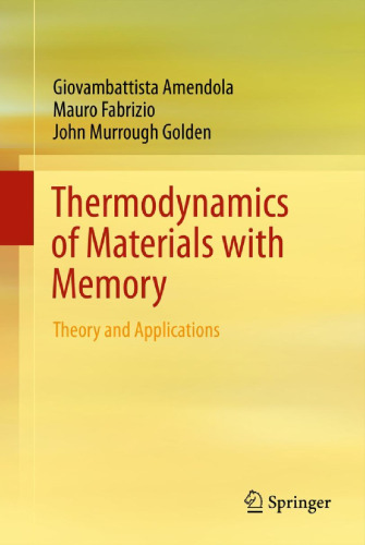 Thermodynamics of Materials with Memory: Theory and Applications  