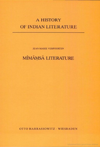 A History of Indian Literature, Volume VI: Scientific and Technical Literature, Part 3, Fasc. 5: Mīmāṃsā Literature  