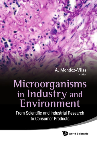 Microorganisms in Industry and Environment: From Scientific and Industrial Research to Consumer Products (Proceedings of the III International ... and Applied Microbiology) (BioMicroWorld2009)  