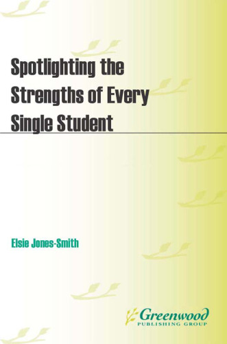 Spotlighting the Strengths of Every Single Student: Why U.S. Schools Need a New, Strengths-Based Approach  