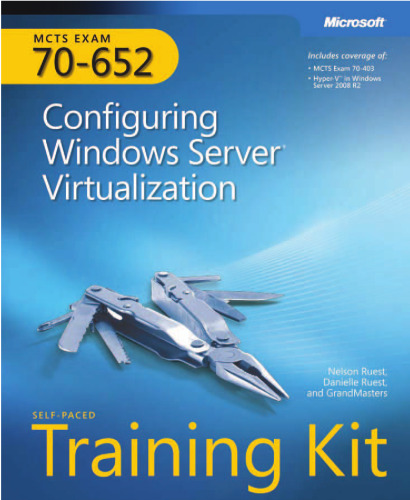 MCTS Self-Paced Training Kit (Exam 70-652): Configuring Windows Server Virtualization  