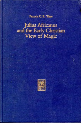 Julius Africanus and the early Christian view of magic  