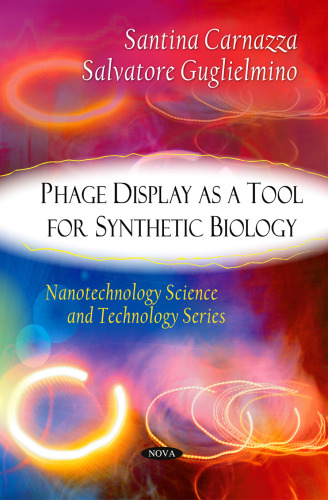 Phage Display As a Tool for Synthetic Biology (Nanotechnology Science and Technology Series)  